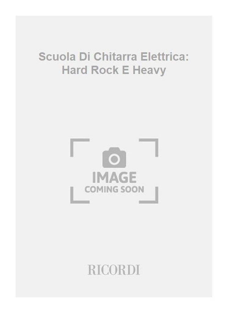 Scuola Di Chitarra Elettrica: Hard Rock E Heavy